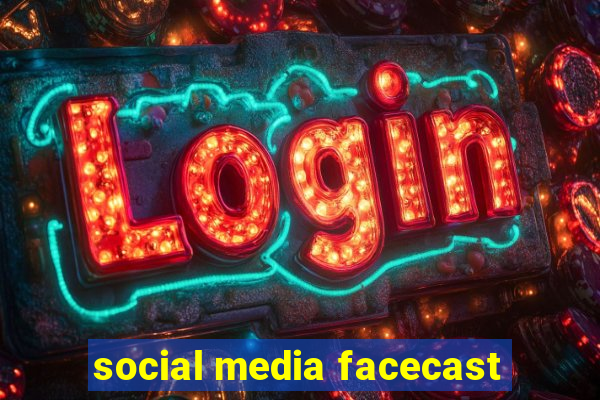 social media facecast